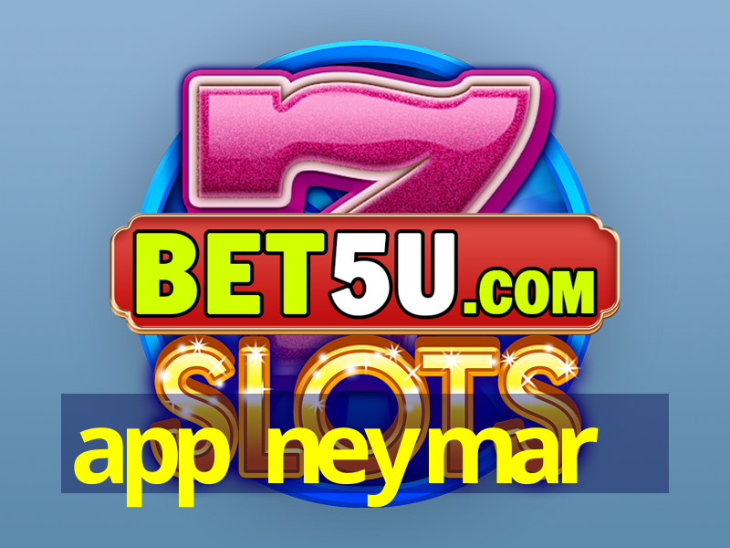 app neymar